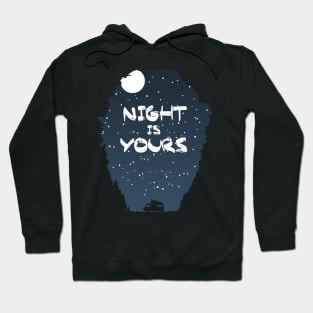 Night Is Yours Hoodie